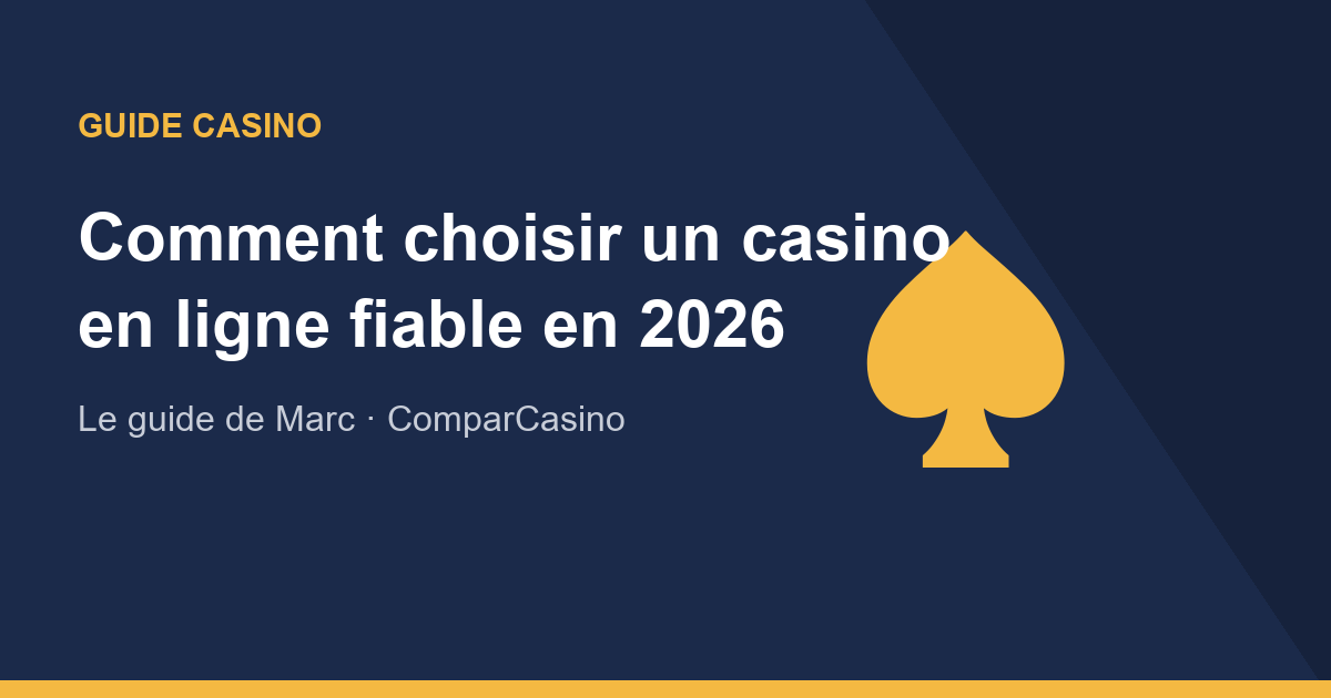 Comment choisir un casino en ligne fiable en 2026