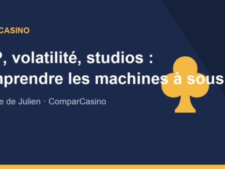 RTP, volatilité, studios : comprendre les machines à sous avant de miser